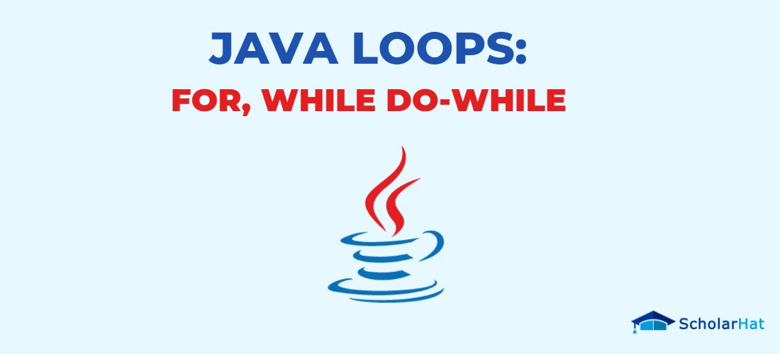 Looping Statements in Java - For, While, Do-While Loop in Java