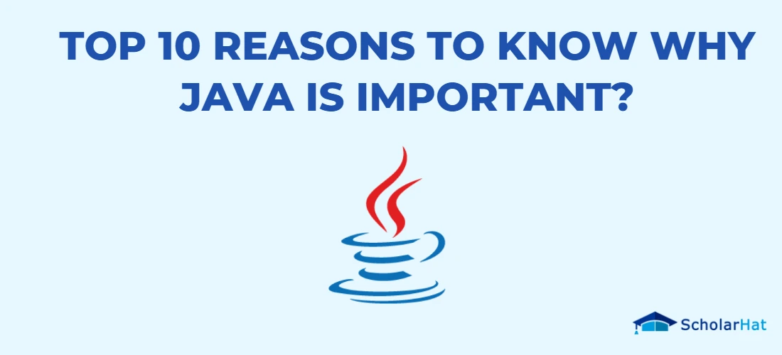 Top 10 Reasons to know why Java is Important?