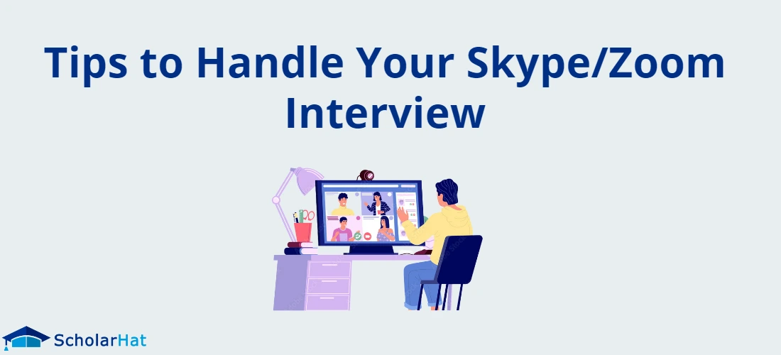 Tips to Handle Your Skype/Zoom Interview