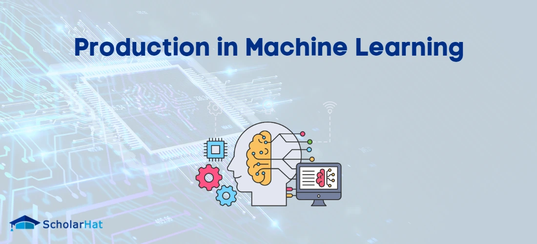 Production in Machine Learning