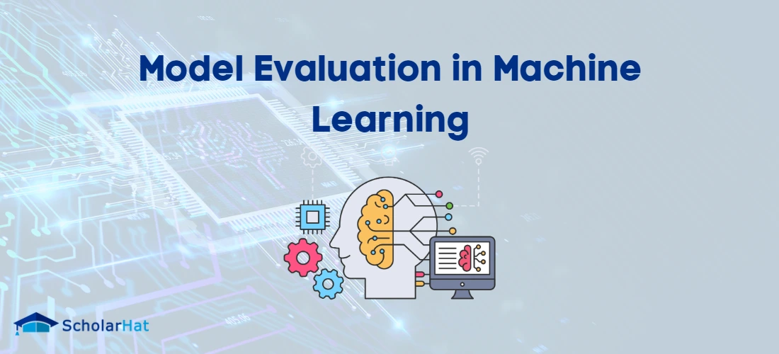 Model Evaluation in Machine Learning