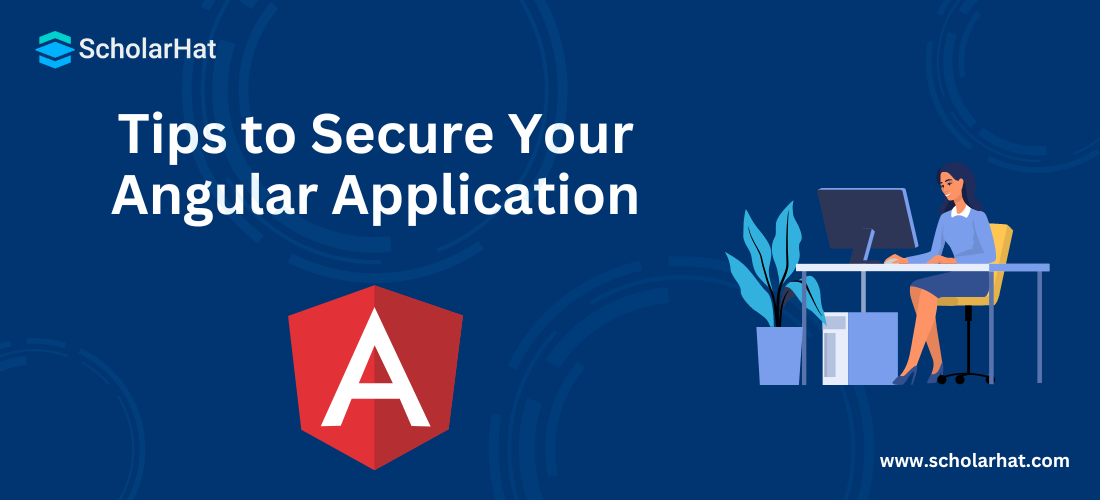 Tips to Secure Your Angular Application