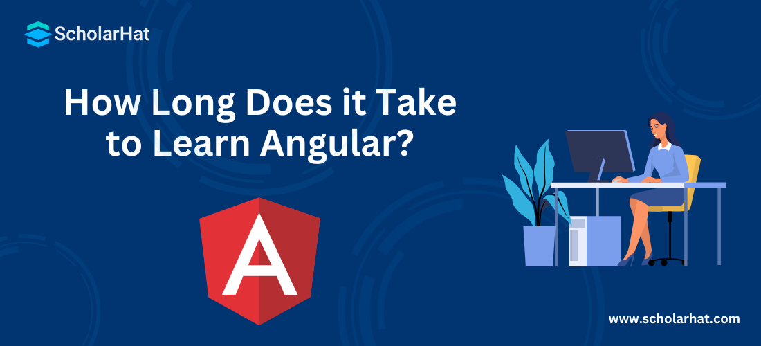 How Long Does it Take to Learn Angular?