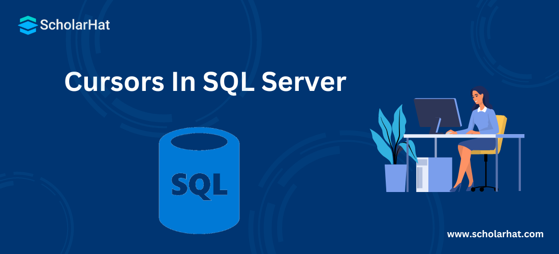  Cursors In SQL Server