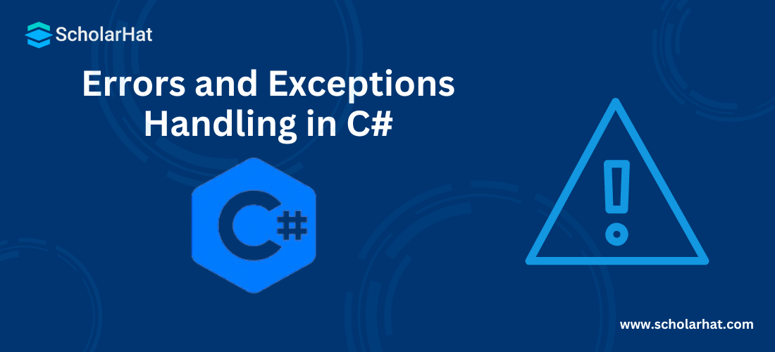 Errors and Exceptions Handling in C#