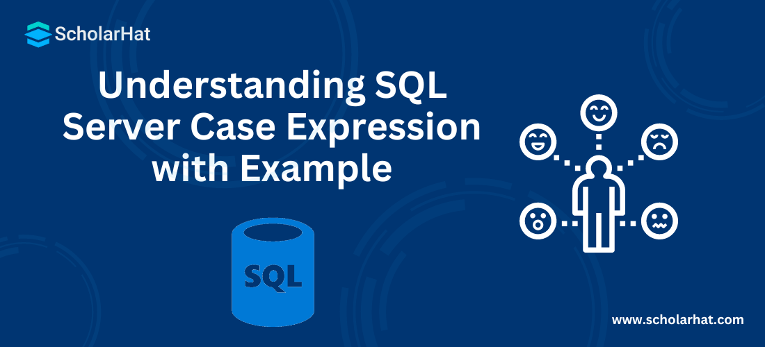 Understanding  SQL Server  Case Expression with Example