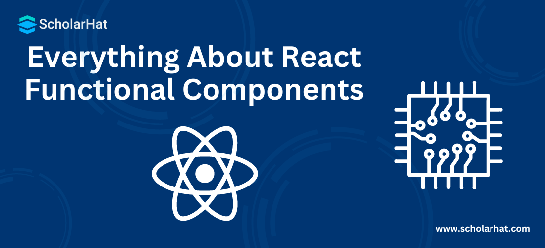 Everything About React Functional Components