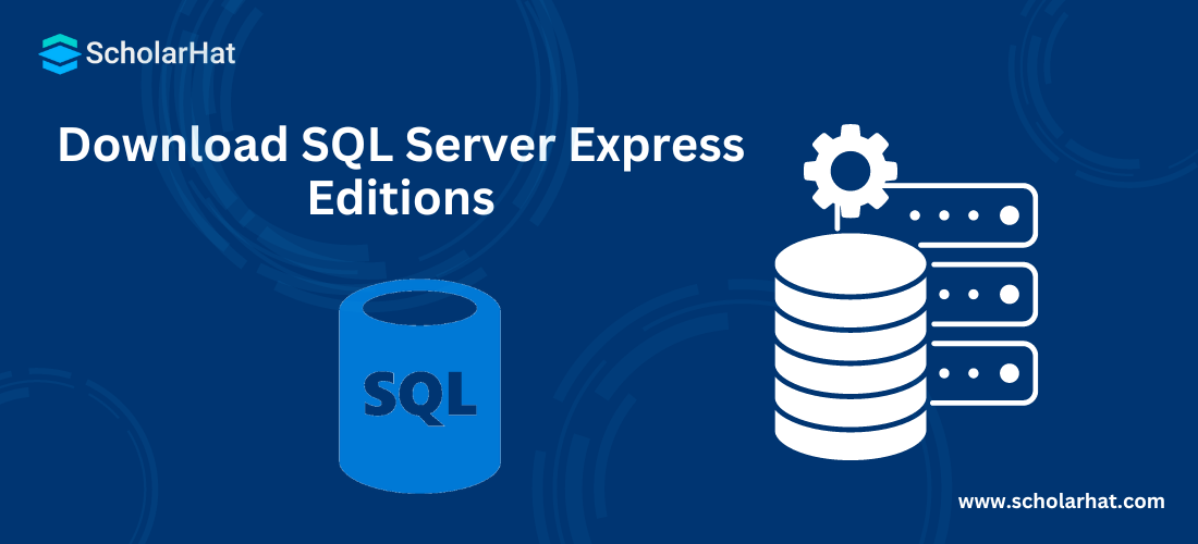 Download SQL Server Express Editions