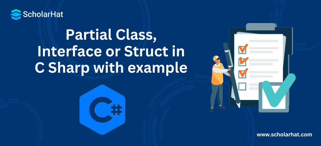 Partial Class, Interface or Struct in C Sharp with example