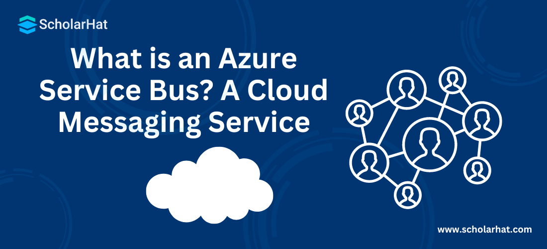 What is an Azure Service Bus? A Cloud Messaging Service