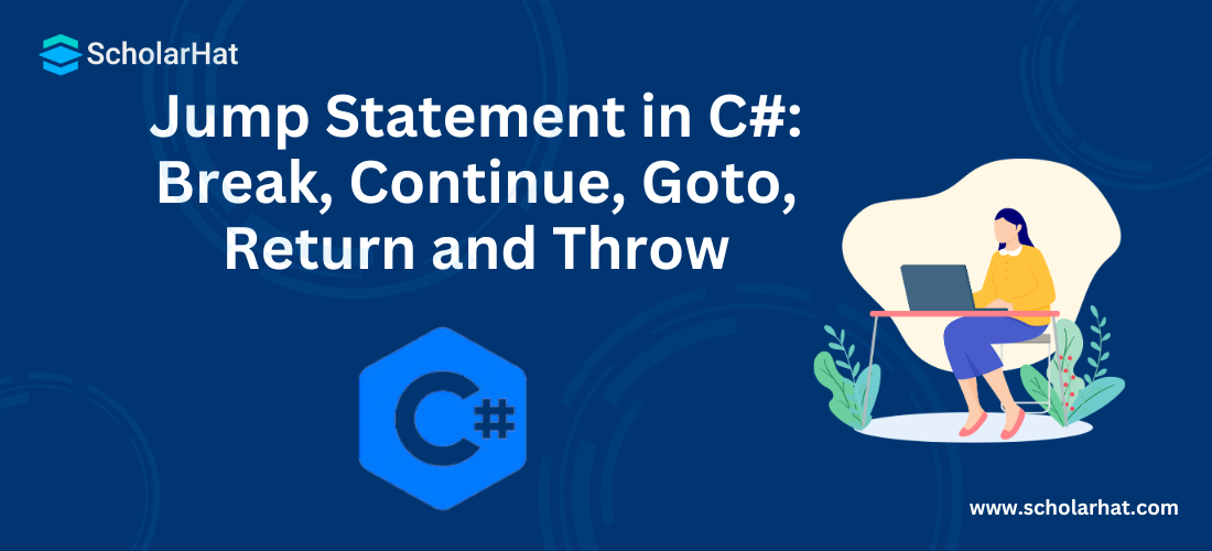 Jump Statement in C#: Break, Continue, Goto, Return and Throw