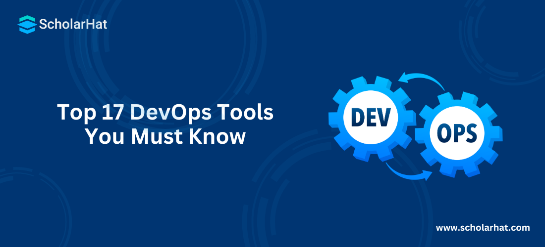 Top 17 DevOps Tools You Must Know