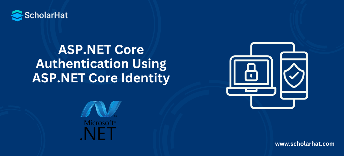 ASP.NET Core Authentication Using ASP.NET Core Identity