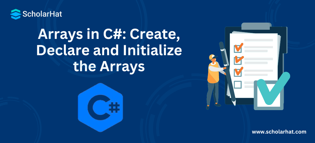 Arrays in C#: Create, Declare and Initialize the Arrays