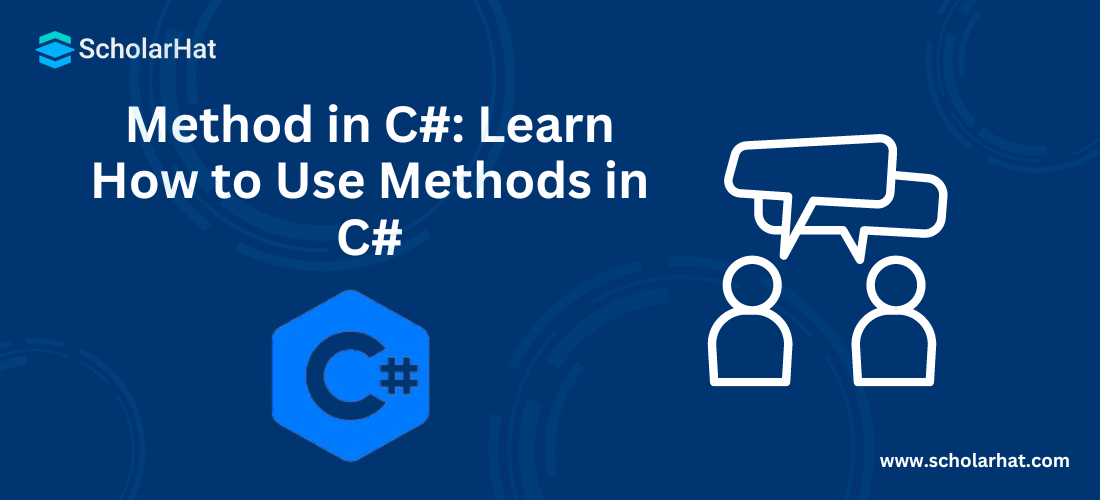 Method in C#: Learn How to Use Methods in C#
