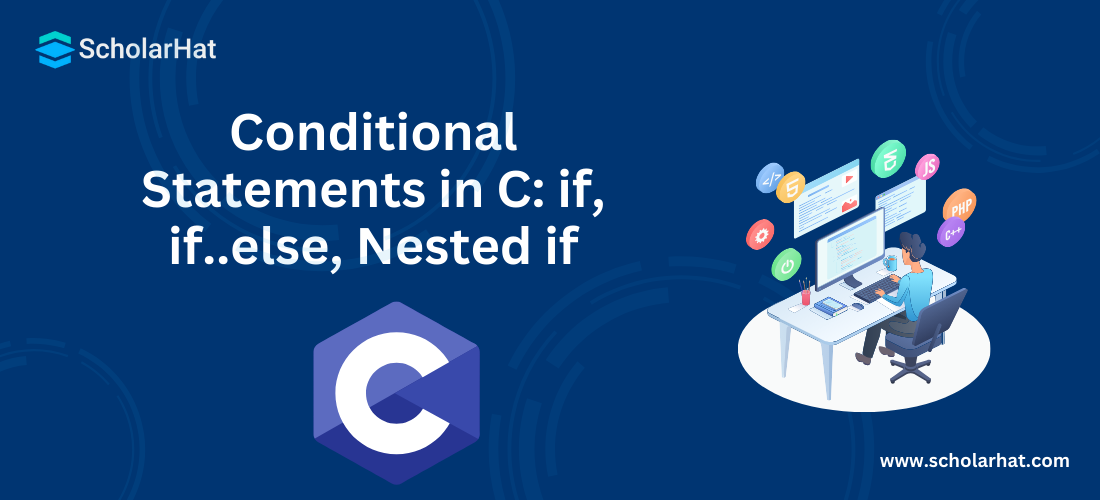 Conditional Statements in C: if, if..else, Nested if 