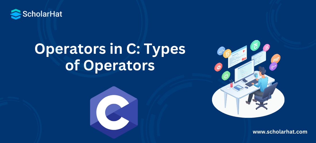 Operators in C: Types of Operators