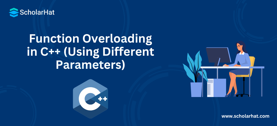 Function Overloading in C++ (Using Different Parameters)