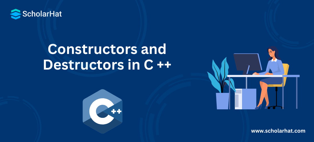 Constructors and Destructors in C ++