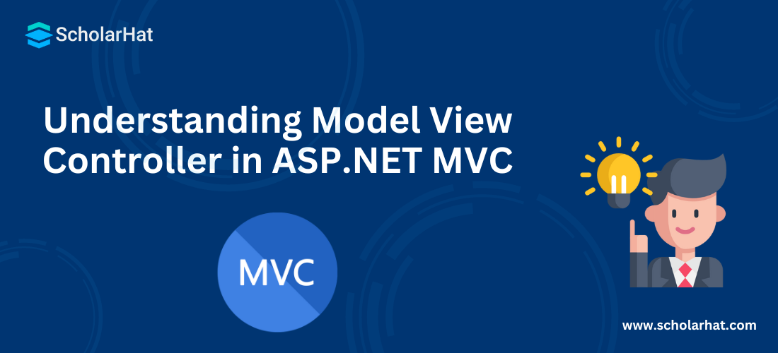 Understanding Model View Controller in ASP.NET MVC