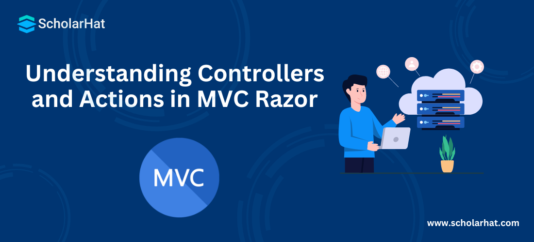 Understanding Controllers and Actions in MVC Razor