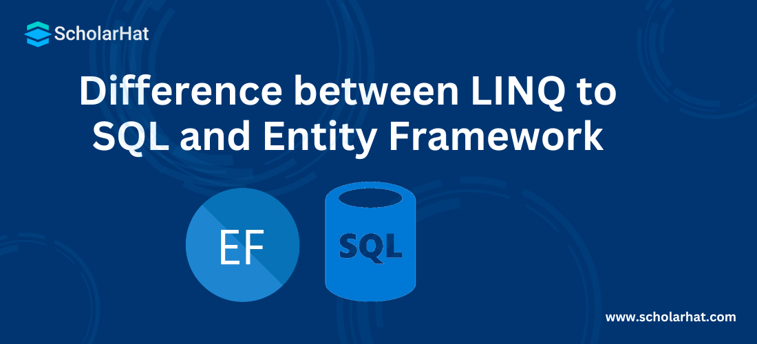 Difference between LINQ to SQL and Entity Framework