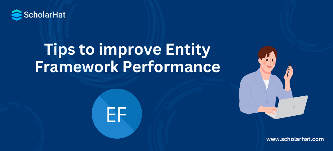 Tips to improve Entity Framework Performance