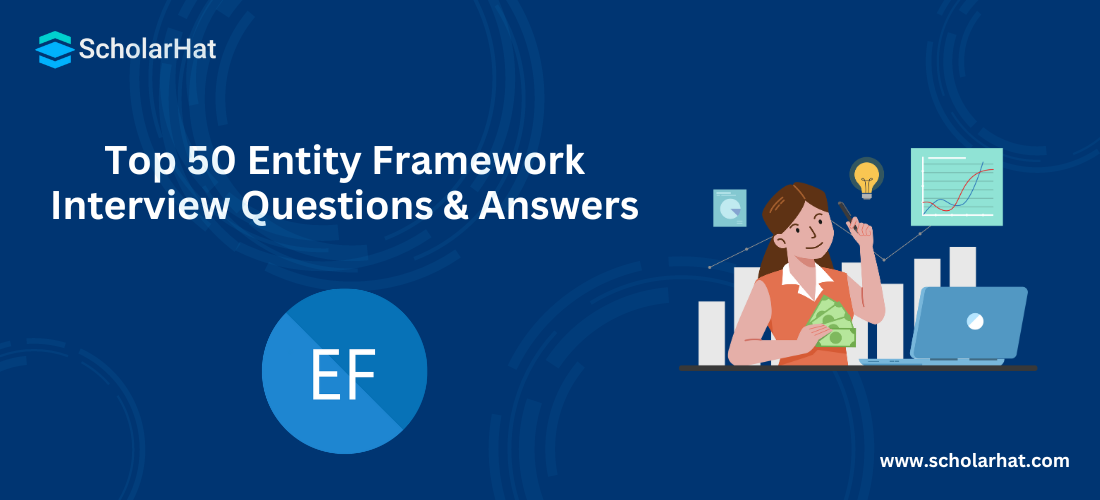 Top 50 Entity Framework Interview Questions & Answers