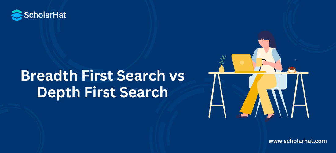 Breadth First Search vs Depth First Search