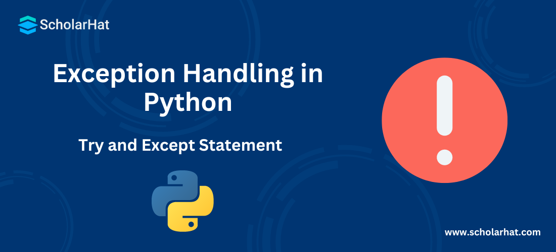 Exception Handling in Python: Try and Except Statement 