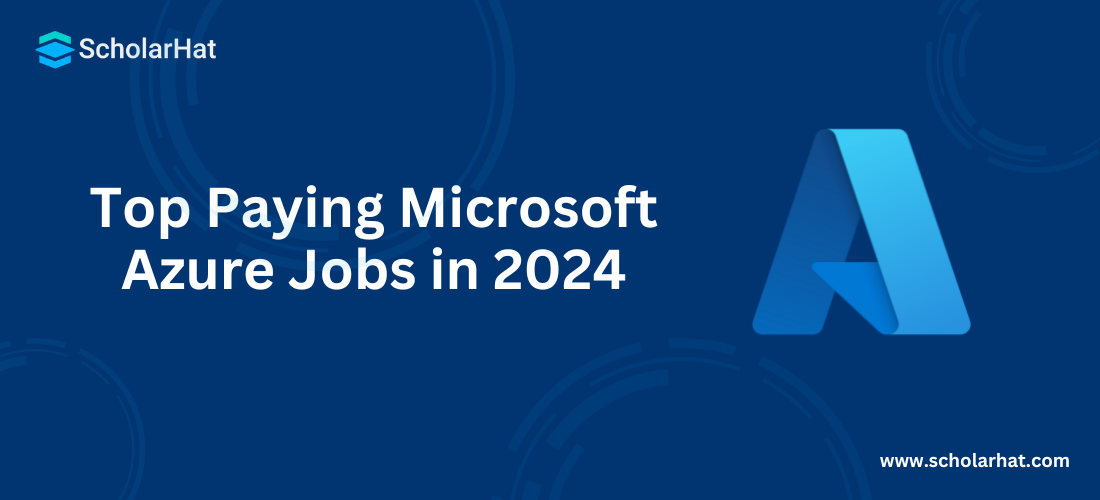Top Paying Microsoft Azure Jobs in 2024