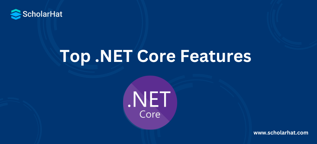 Top 15 .NET Core Features You Need to Discover Right Now