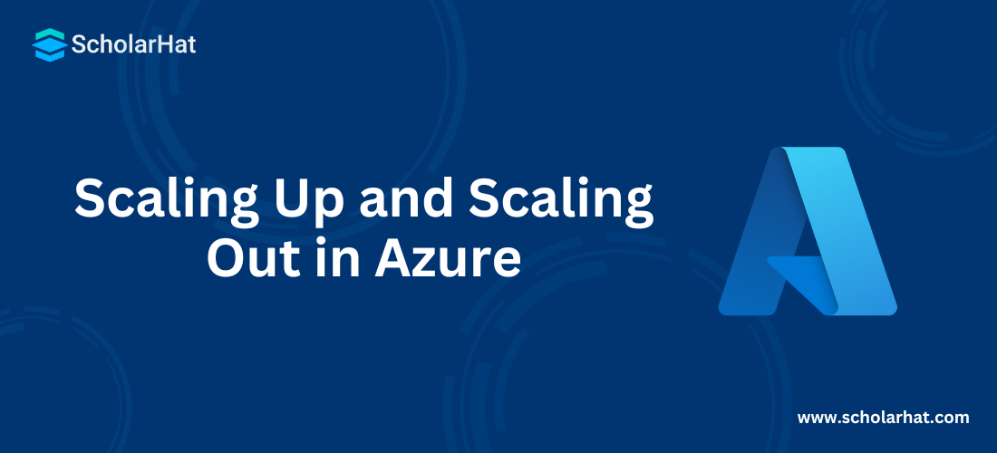 Scaling Up and Scaling Out in Azure