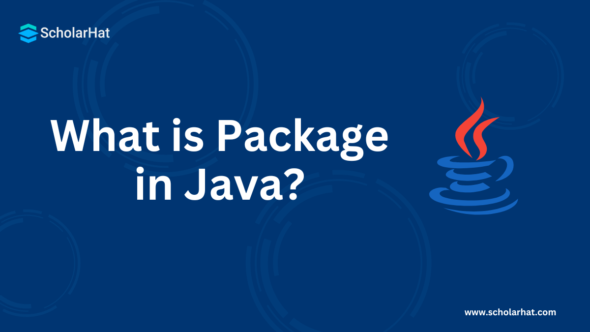 What is Package in Java - Types, Uses & Work (Full Tutorial)