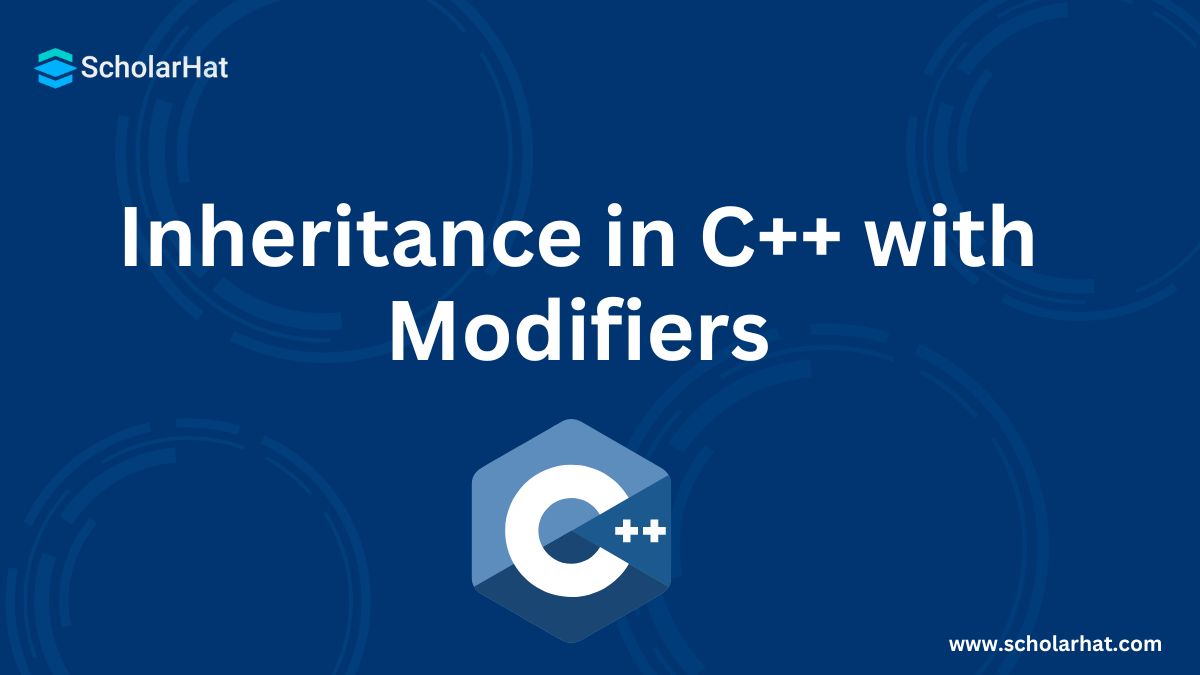 Inheritance in C++ with Modifiers