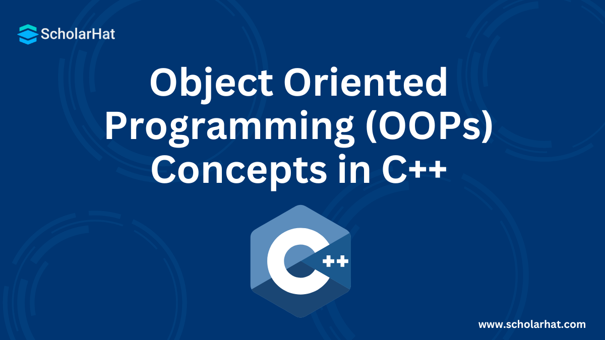 Object Oriented Programming (OOPs) Concepts in C++ 