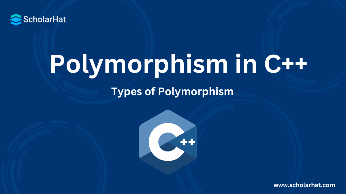 Polymorphism in C++: Types of Polymorphism