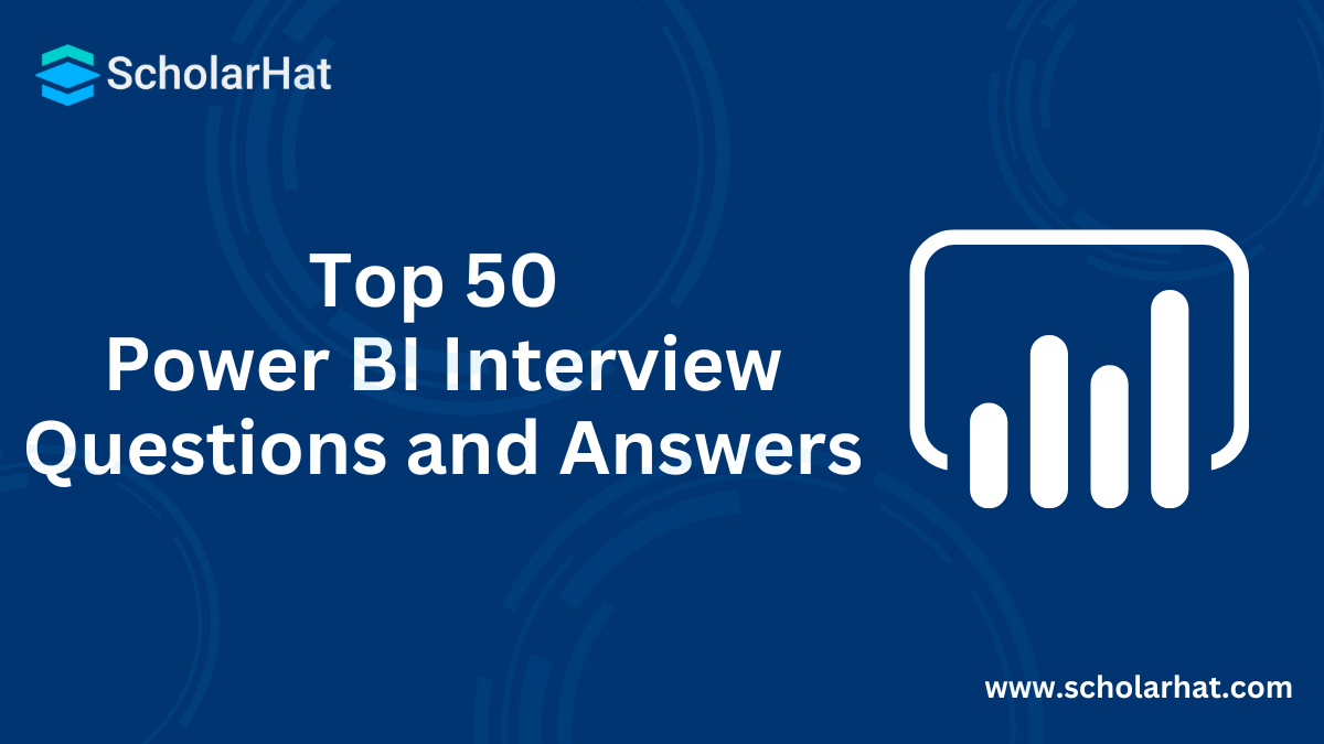 Power BI Interview Questions (Most Asked in Interviews 2024)