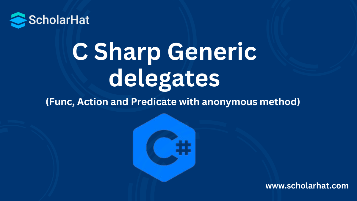 C Sharp Generic delegates Func, Action and Predicate with anonymous method