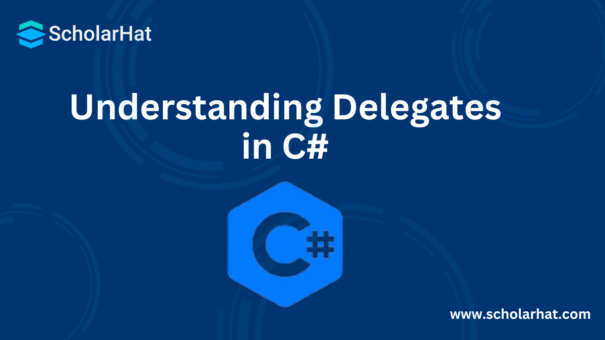 Understanding Delegates in C#