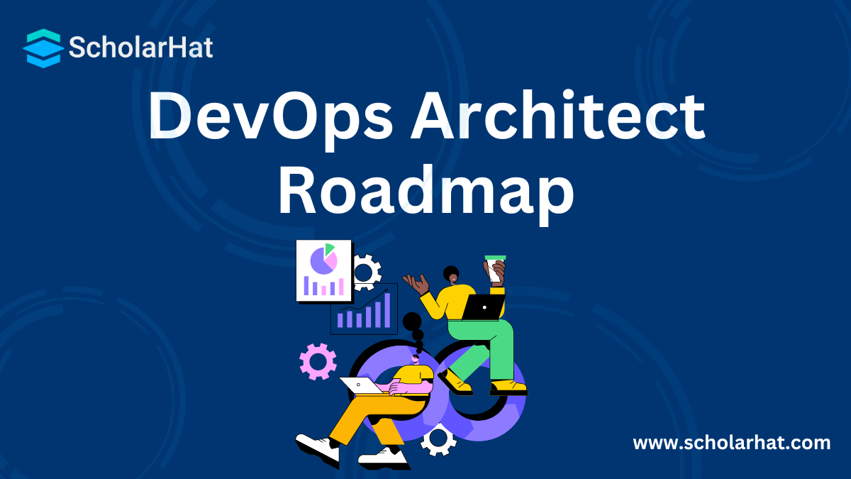 DevOps Architect Roadmap: How to Become A DevOps Architect