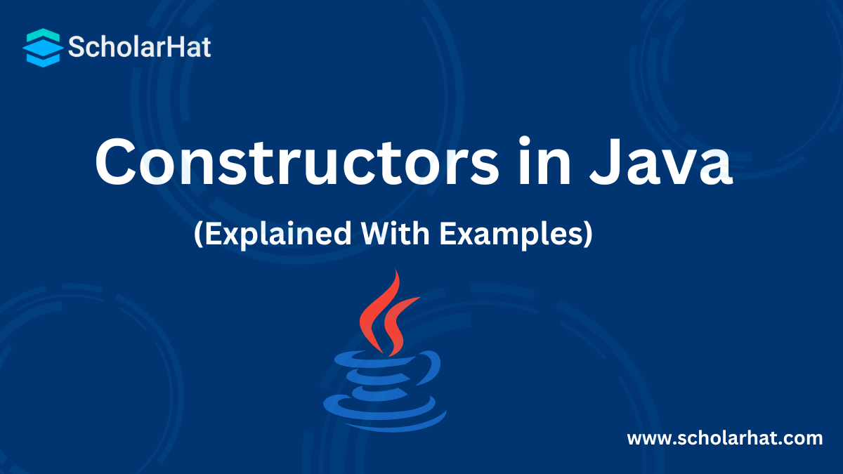 Constructors in Java - Types of Constructors [With Examples]