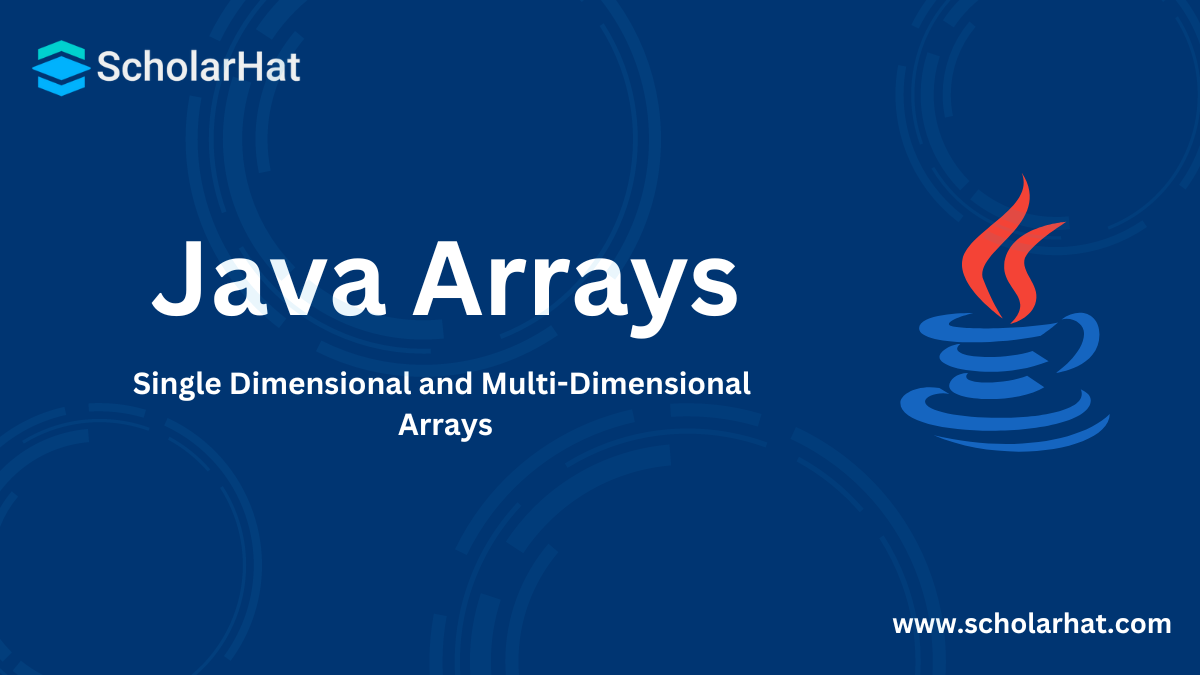 Java Arrays: Single Dimensional and Multi-Dimensional Arrays