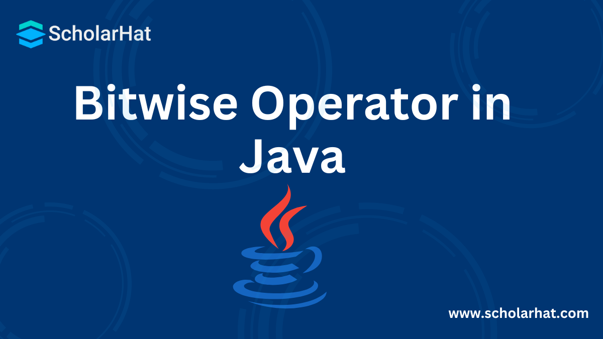 What are Bitwise Operators in Java? Types, Examples and More