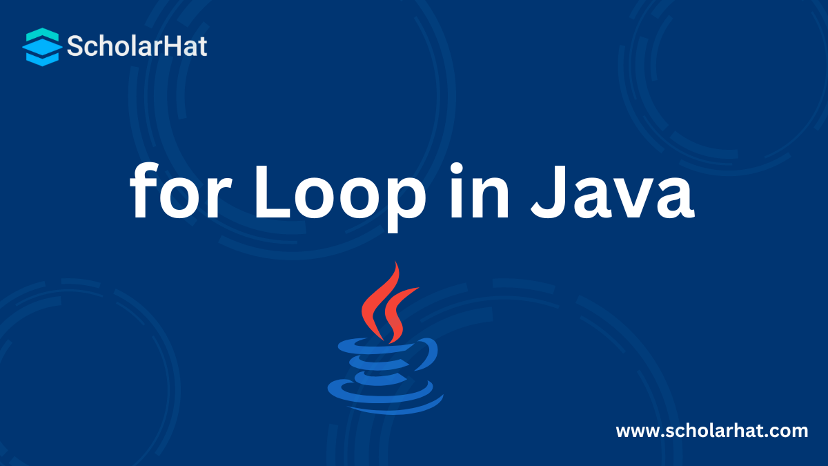 for Loop in Java: Its Types and Examples