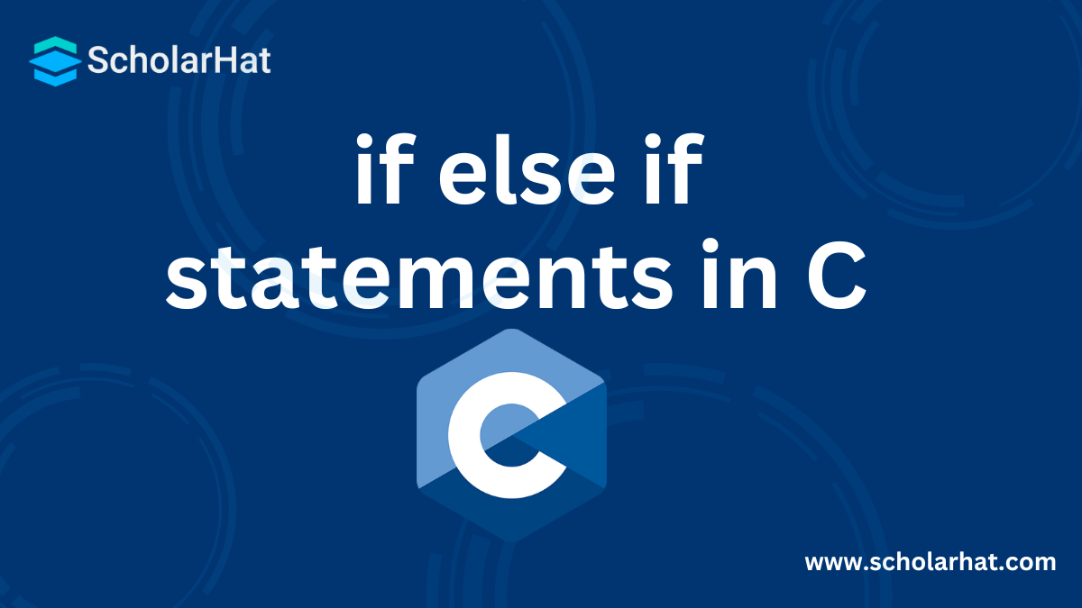 if else if statements in C Programming