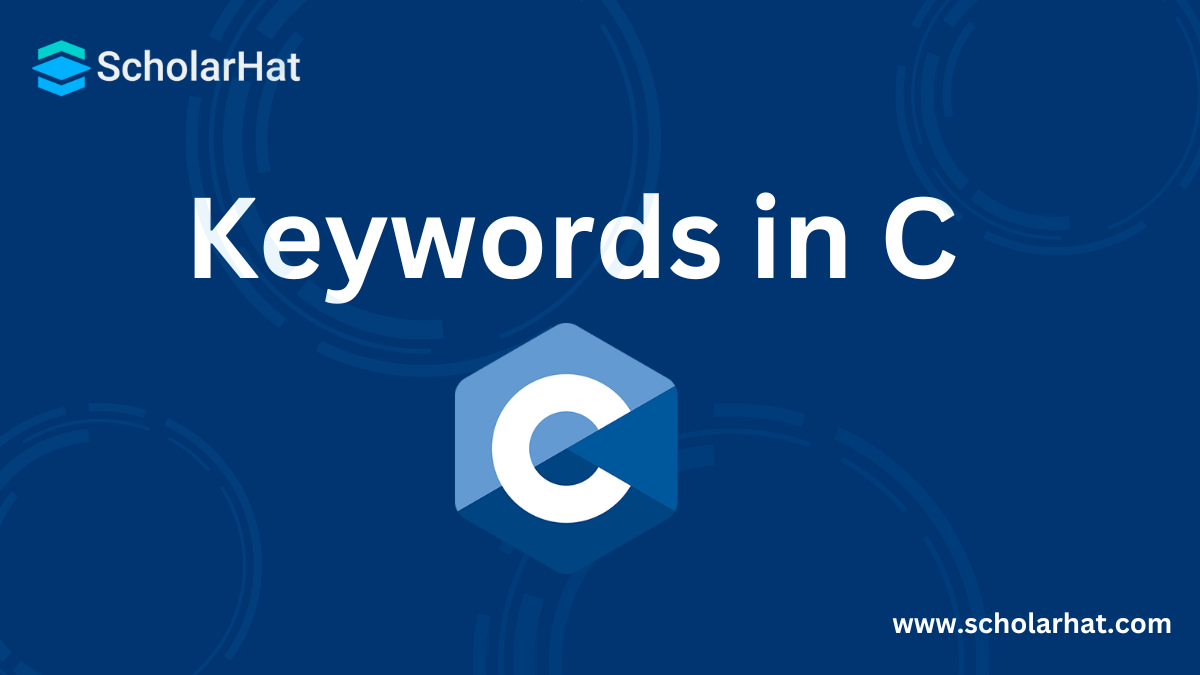 Keywords in C: List of Keywords