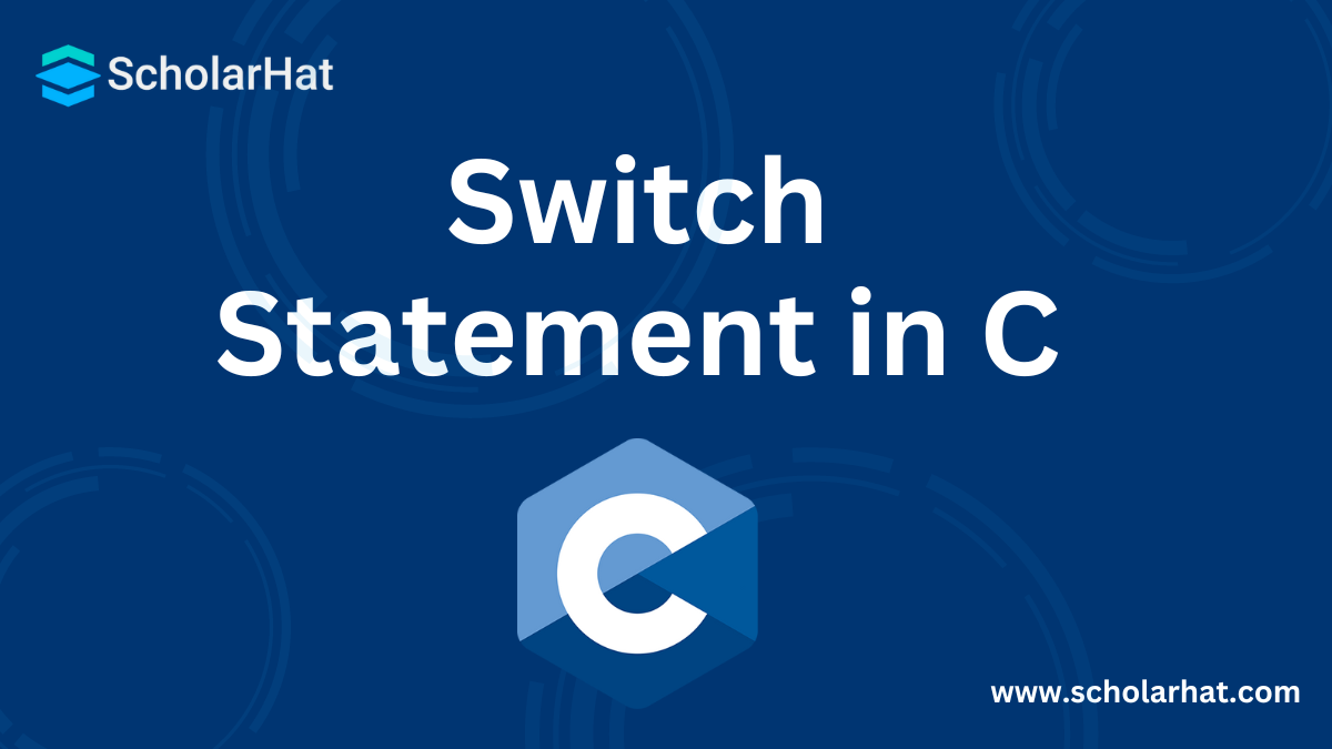 Switch Statement in C: Syntax and Examples