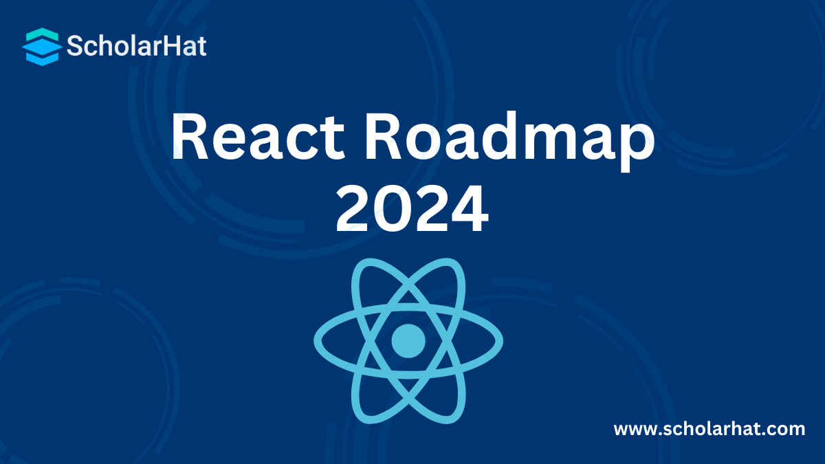 React Roadmap 2024: Roadmap for Beginners to Learn React