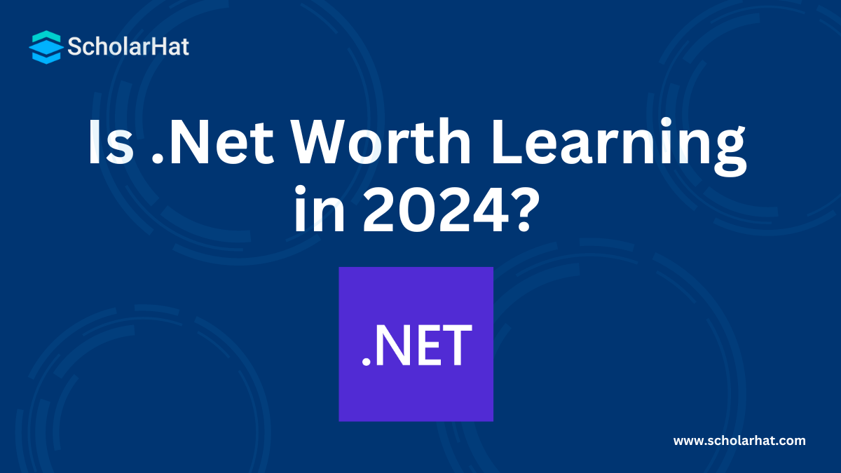 Is .Net Worth Learning in 2024? Your Roadmap to Career in .Net